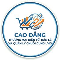 Cao Đẳng Thương mại điện tử, B&aacute;n lẻ v&agrave; Quản l&yacute; chuỗi cung ứng